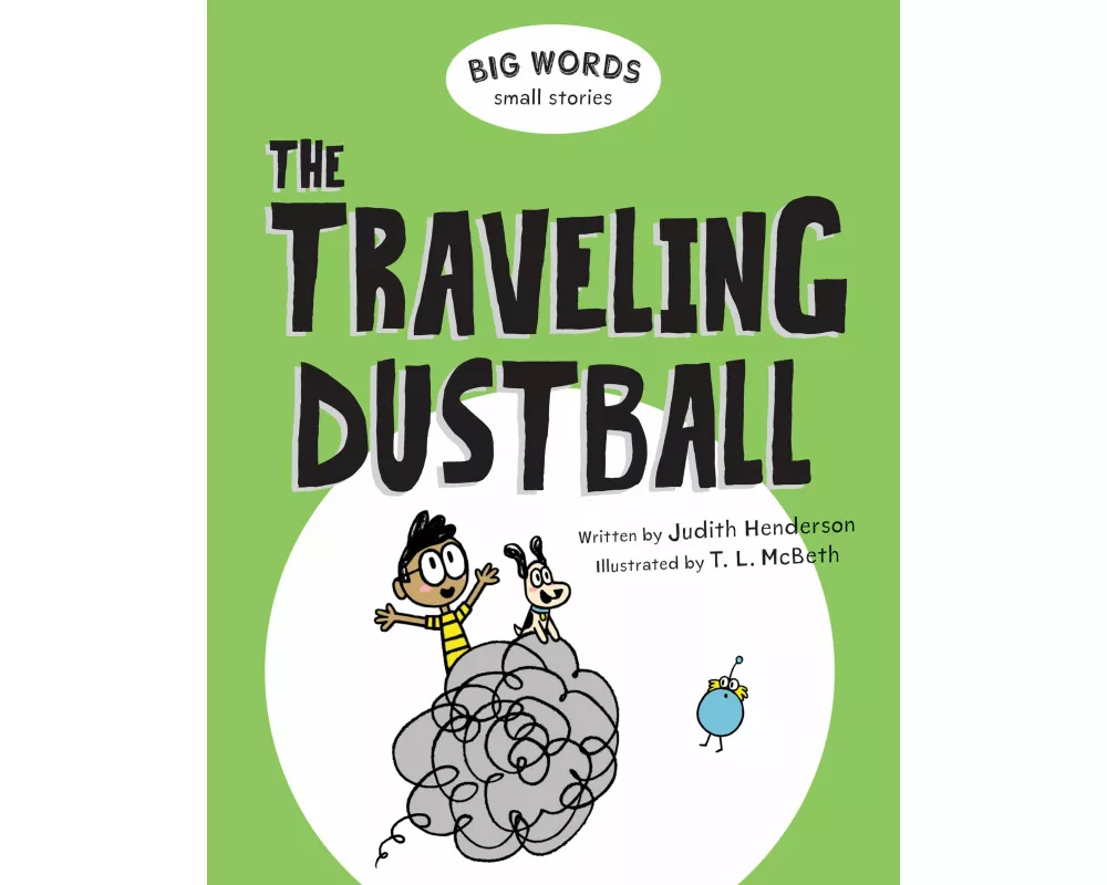 Big Words Small Stories: The Traveling Dustball