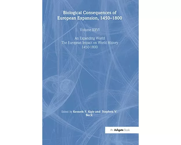 Biological Consequences of the European Expansion, 1450–1800