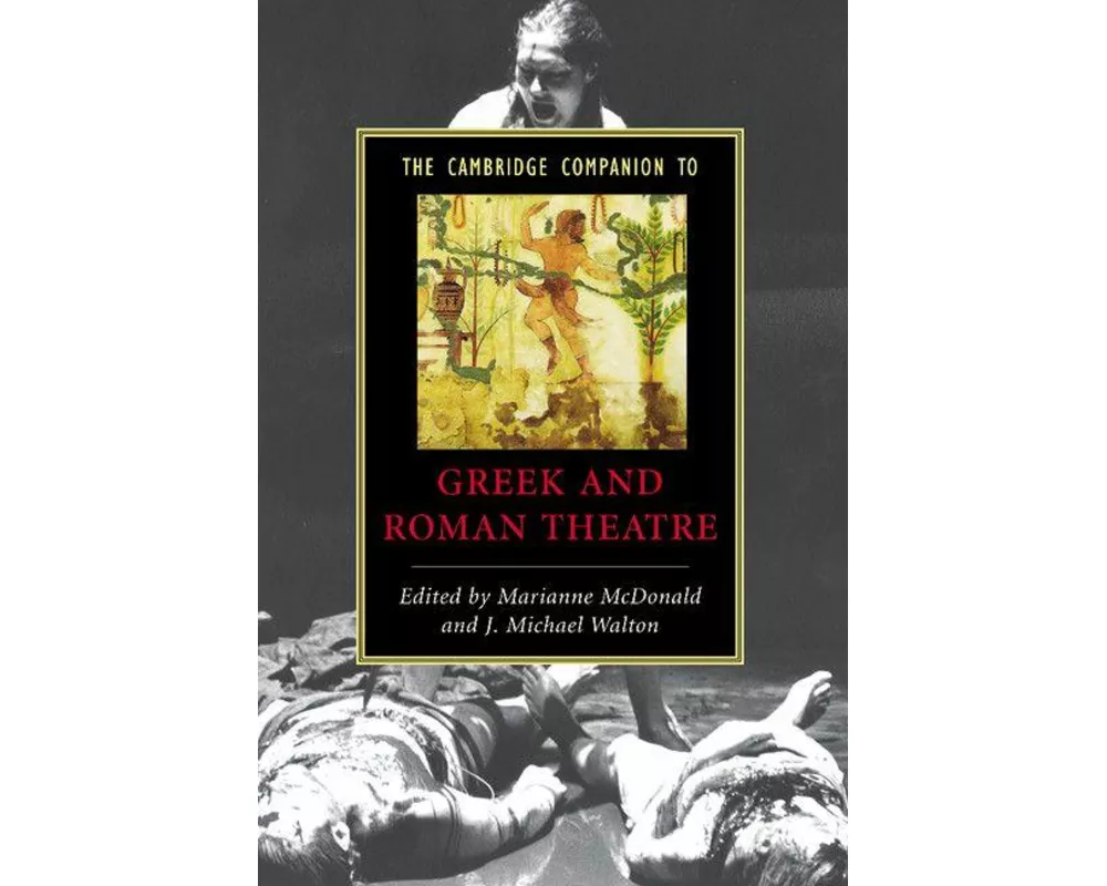 The Cambridge Companion to Greek and Roman Theatre