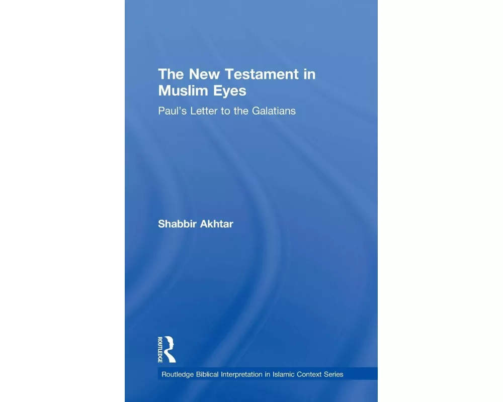 The New Testament in Muslim Eyes