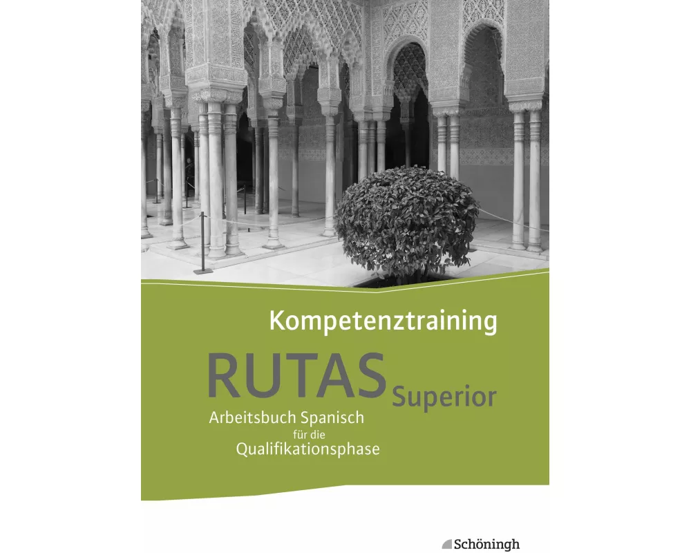 RUTAS Superior - Arbeitsbuch für Spanisch als neu einsetzende und fortgeführte Fremdsprache in der Qualifikationsphase der gymnasialen Oberstufe in No