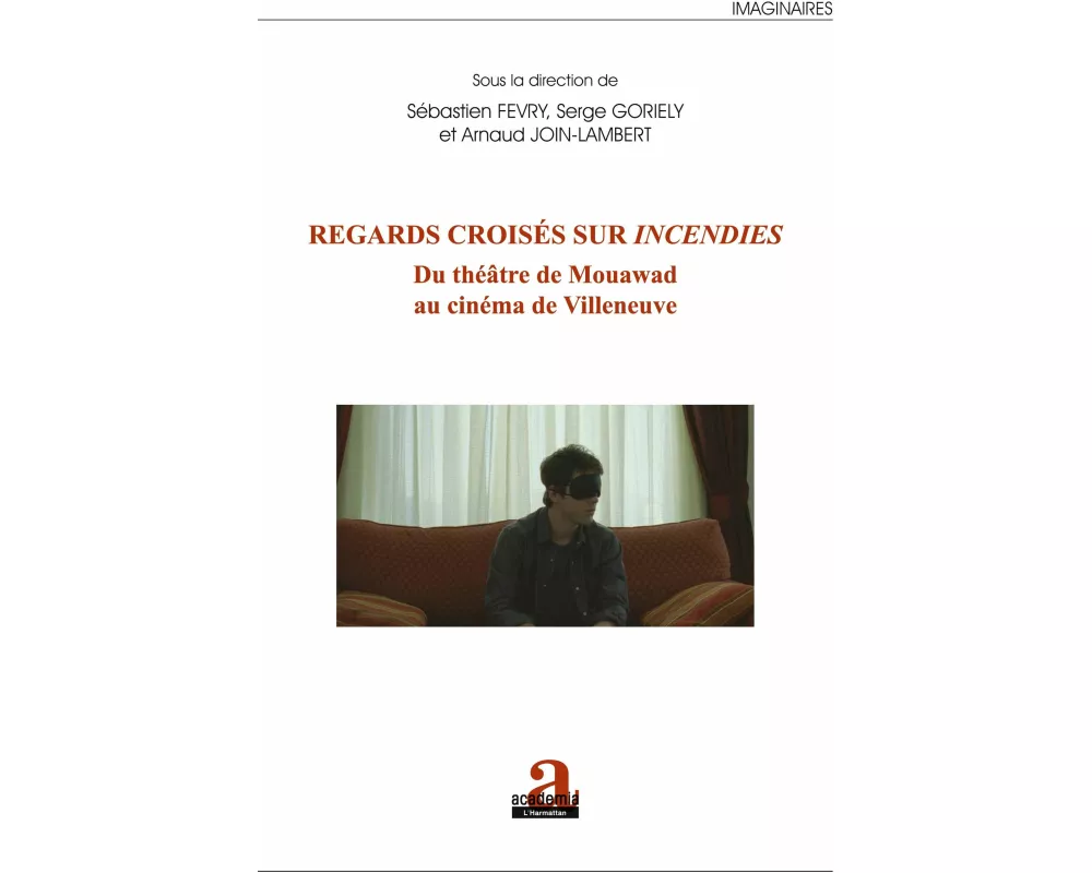 Regards croisés sur <em>Incendies</em>