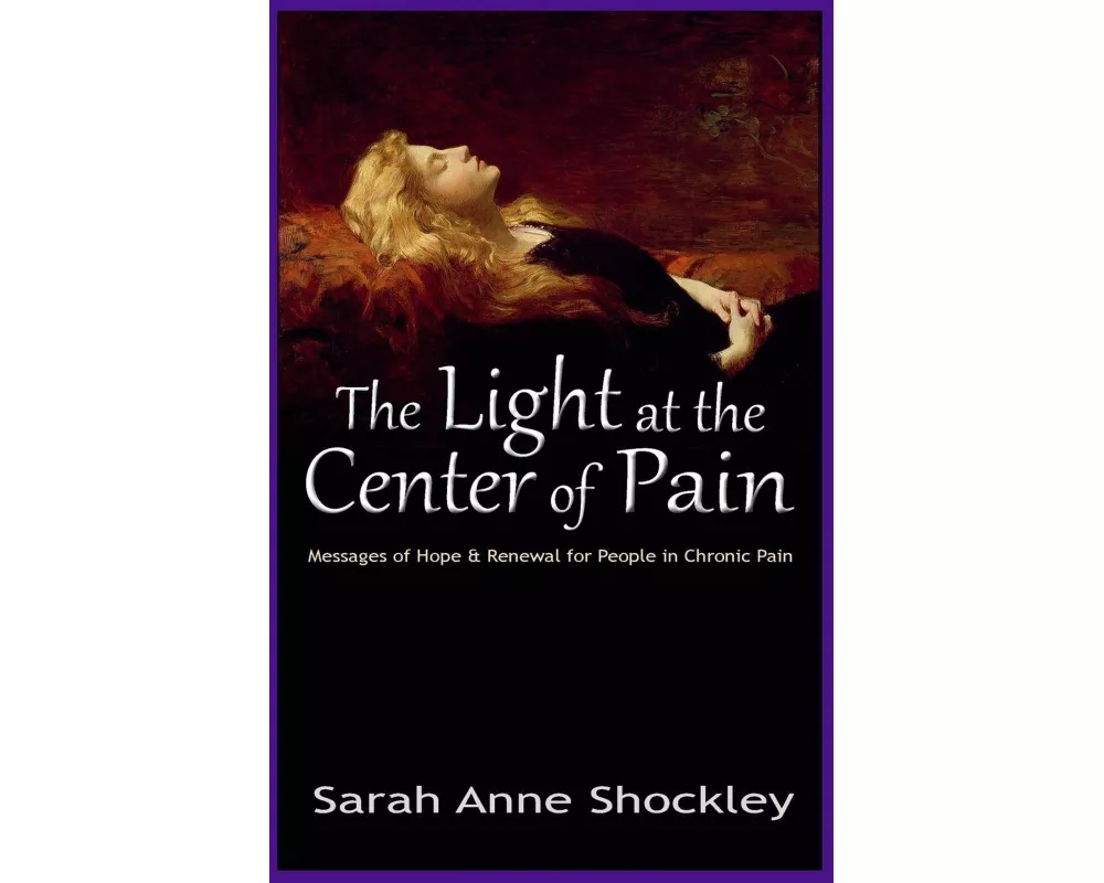 The Light at the Center of Pain