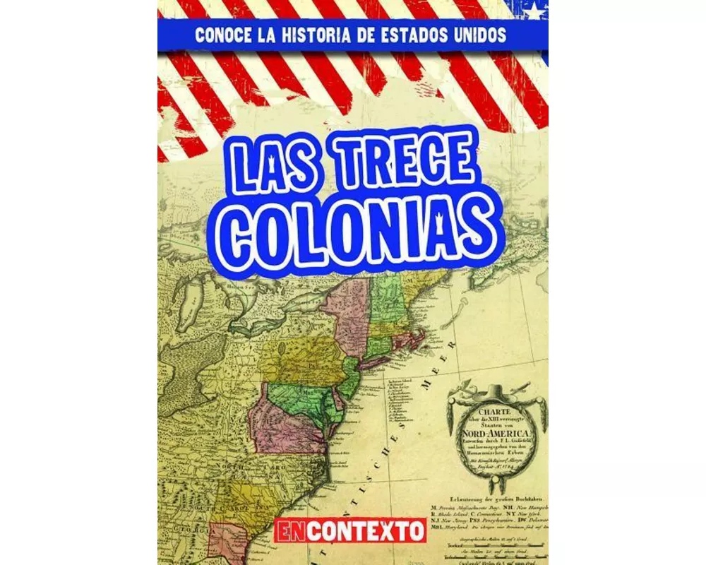Las Trece Colonias (the Thirteen Colonies)