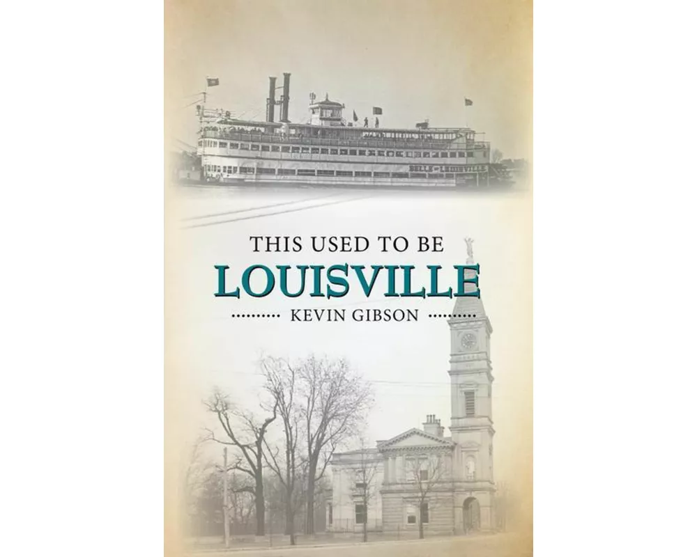 This Used to Be Louisville