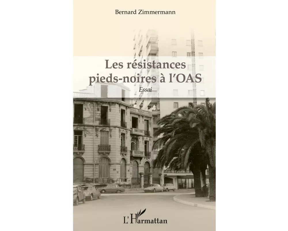 Les résistances pieds-noires à l'OAS