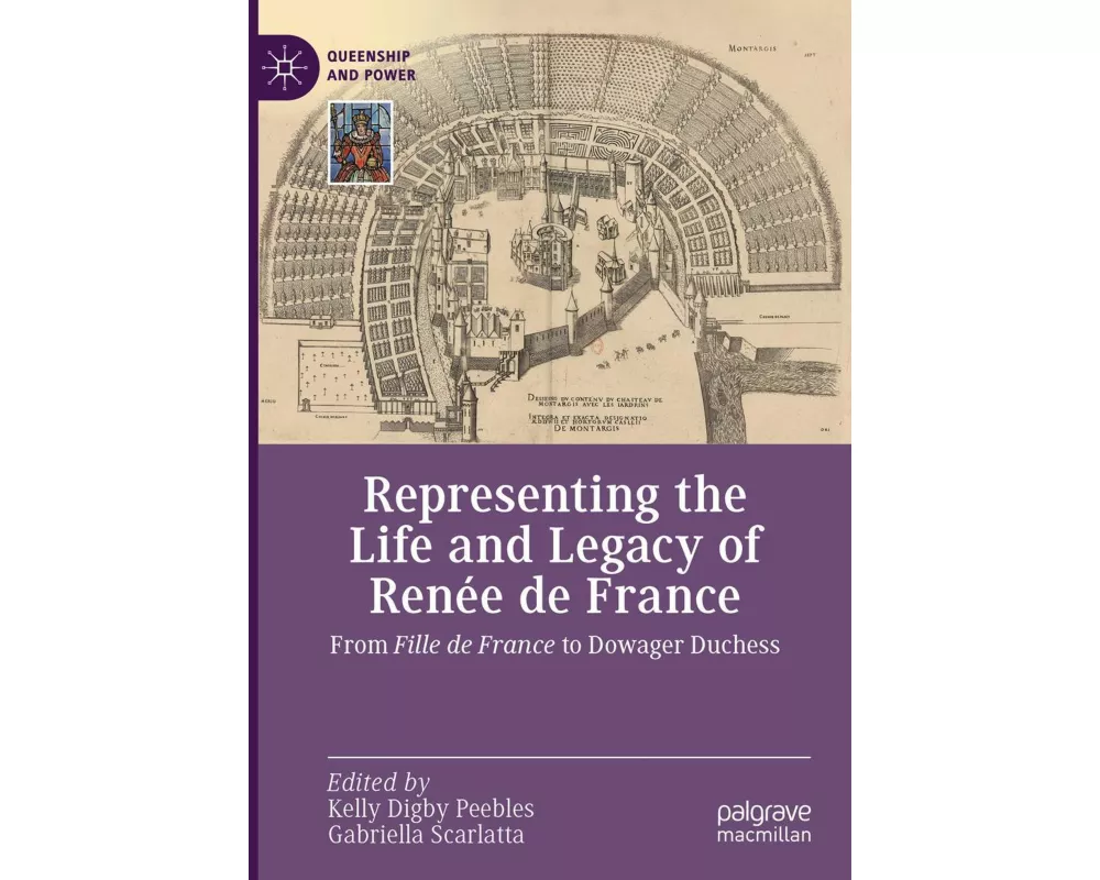 Representing the Life and Legacy of Renée de France