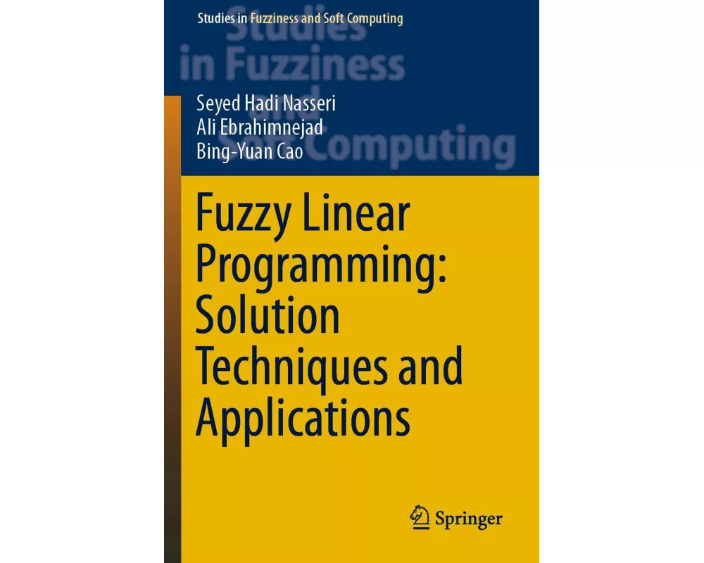 Fuzzy Linear Programming: Solution Techniques and Applications