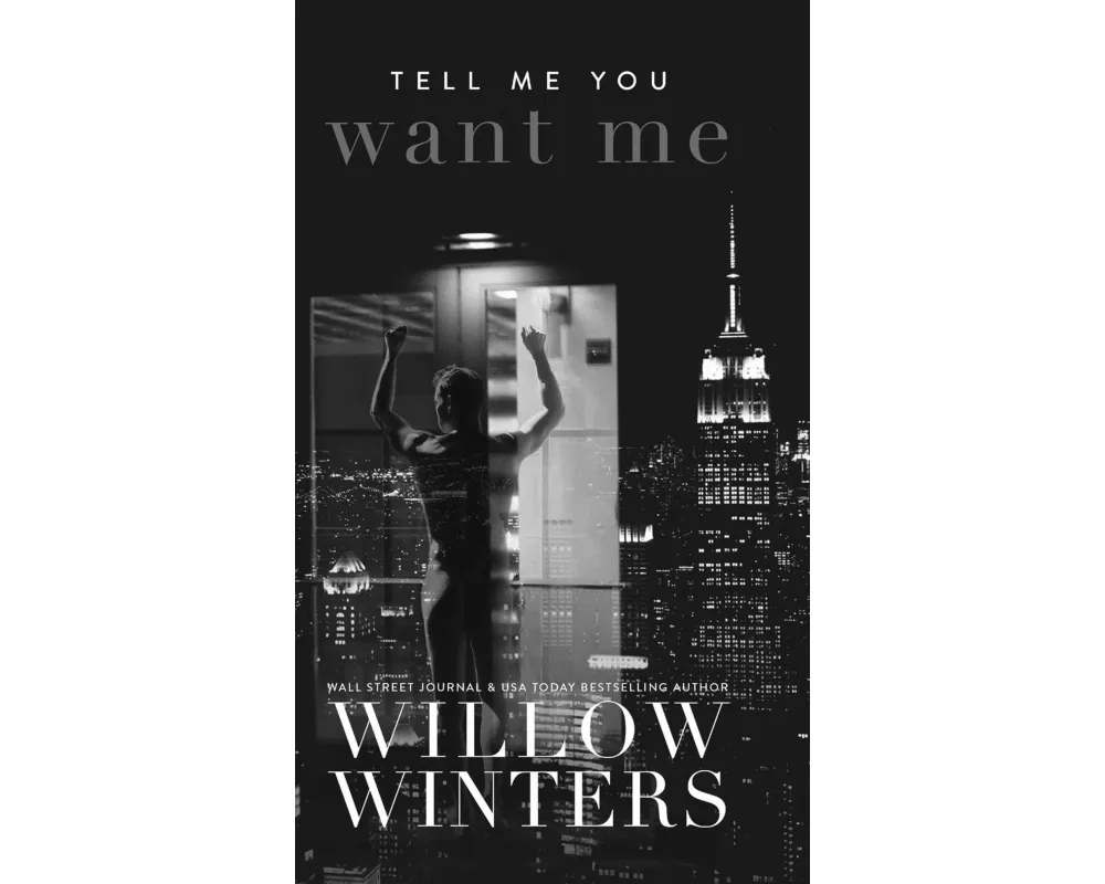 Tell Me You Want Me