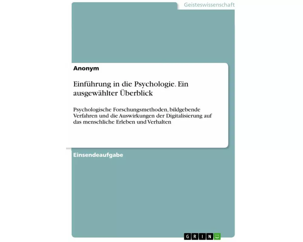 Einführung in die Psychologie. Ein ausgewählter Überblick