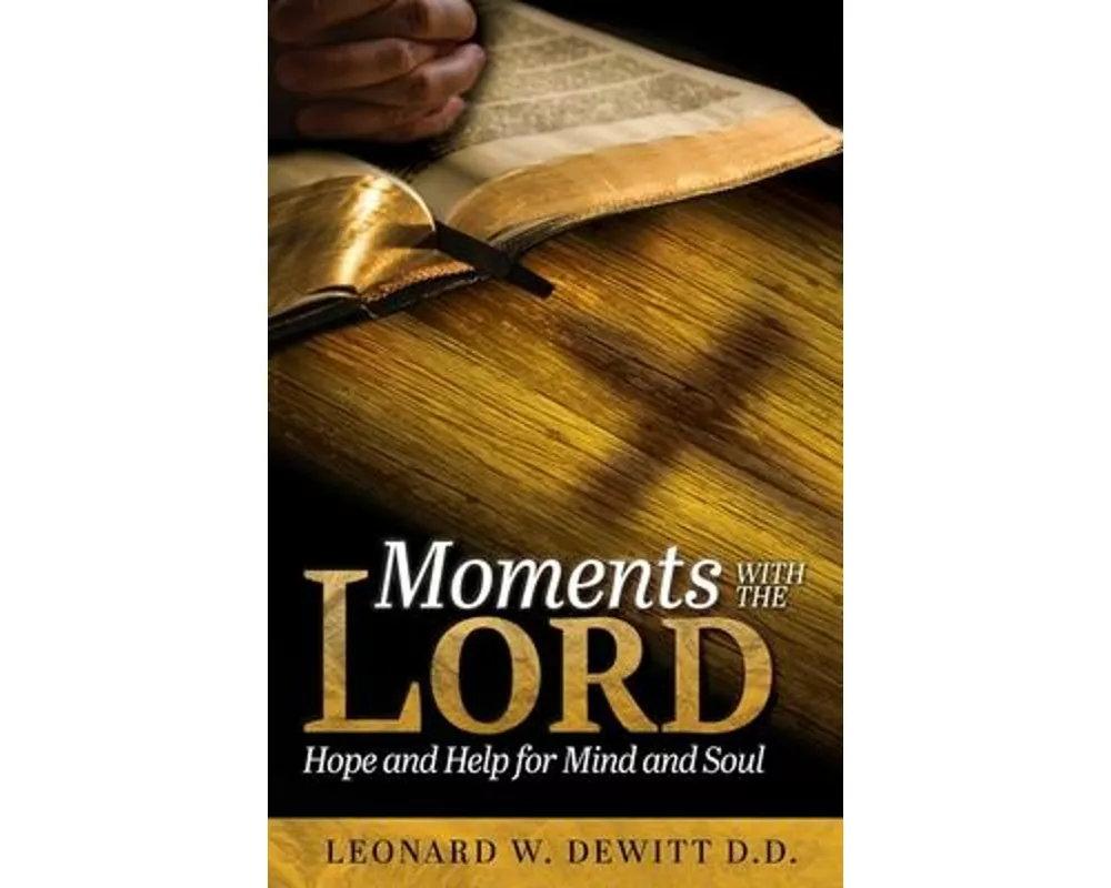 Moments with the Lord: Hope and Help for Mind and Soul