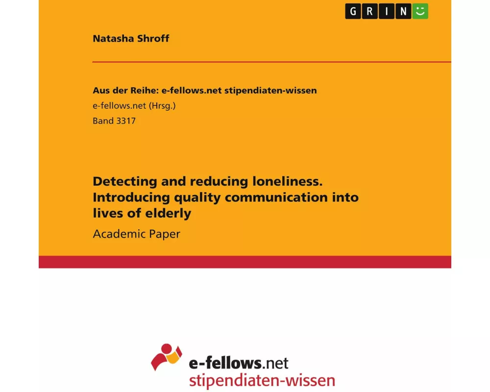 Detecting and reducing loneliness. Introducing quality communication into lives of elderly