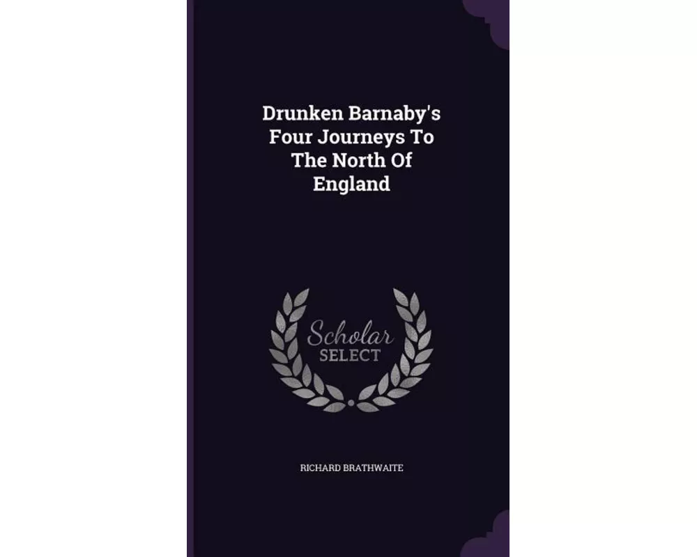 Drunken Barnaby's Four Journeys to the North of England