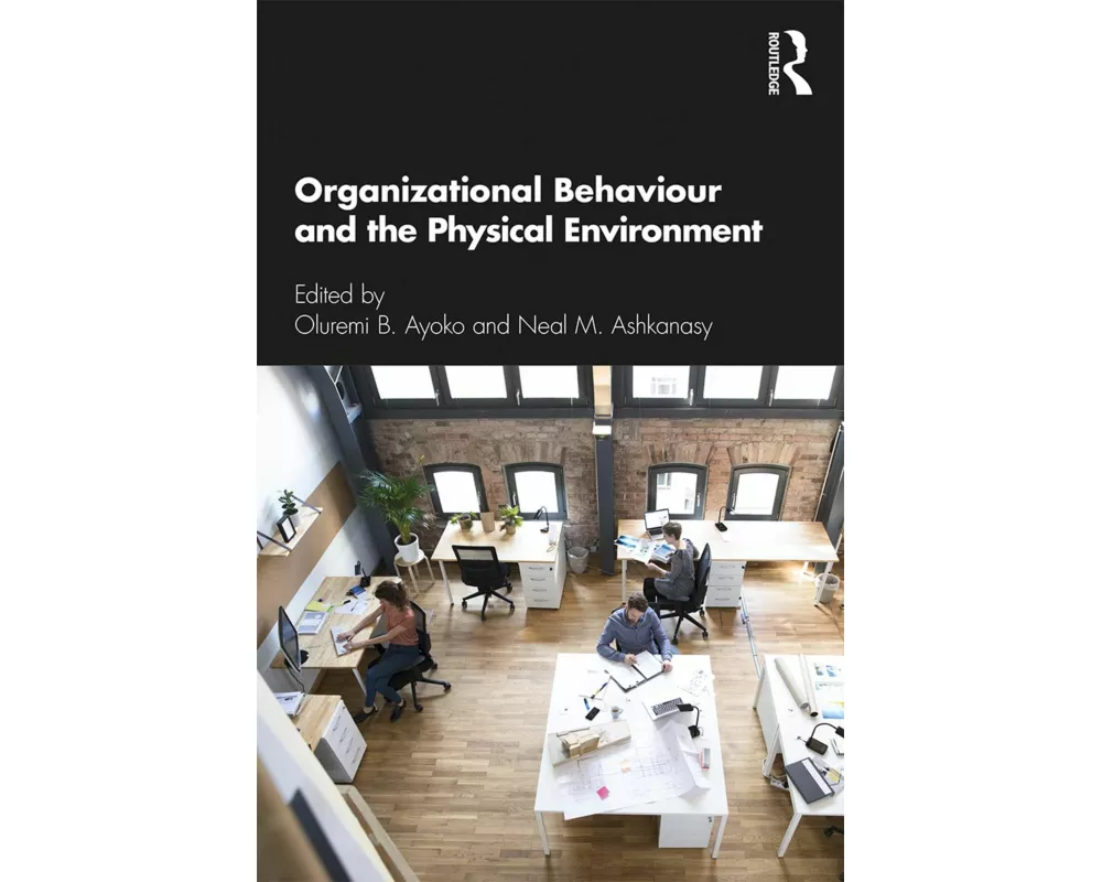 Organizational Behaviour and the Physical Environment