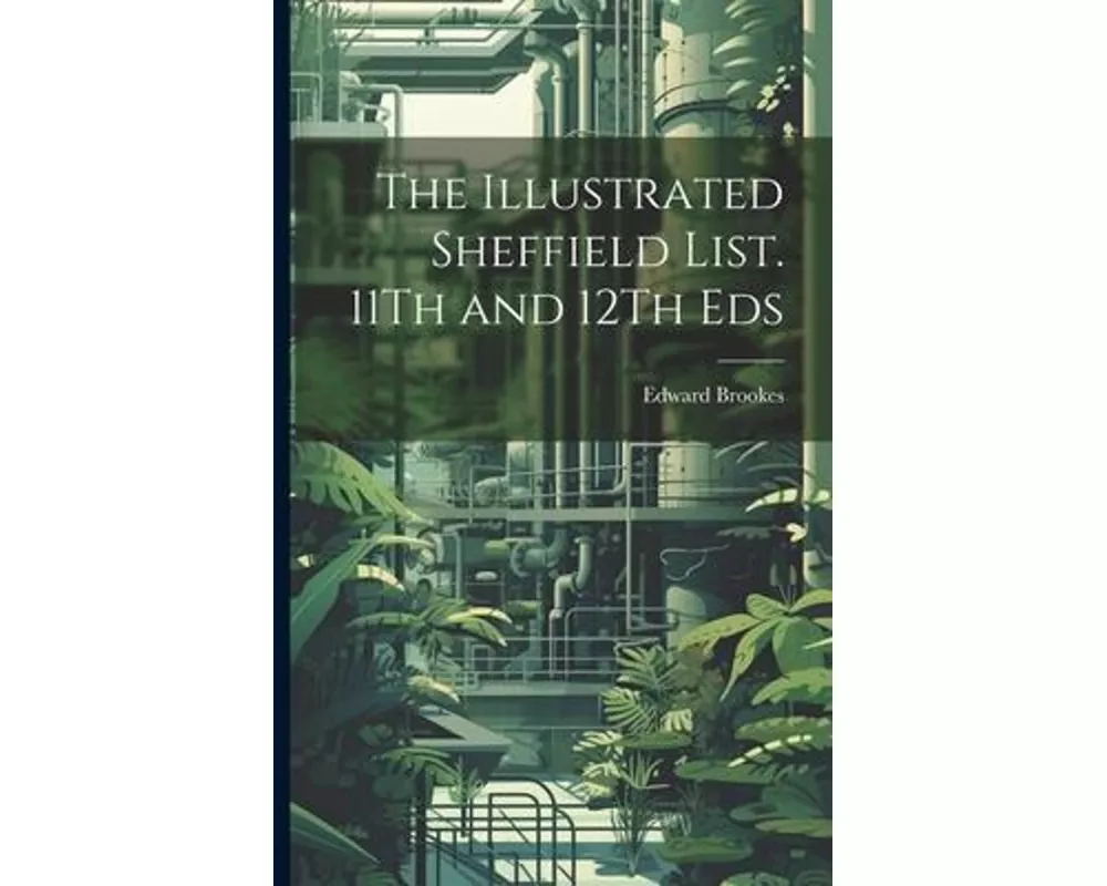 The Illustrated Sheffield List. 11Th and 12Th Eds