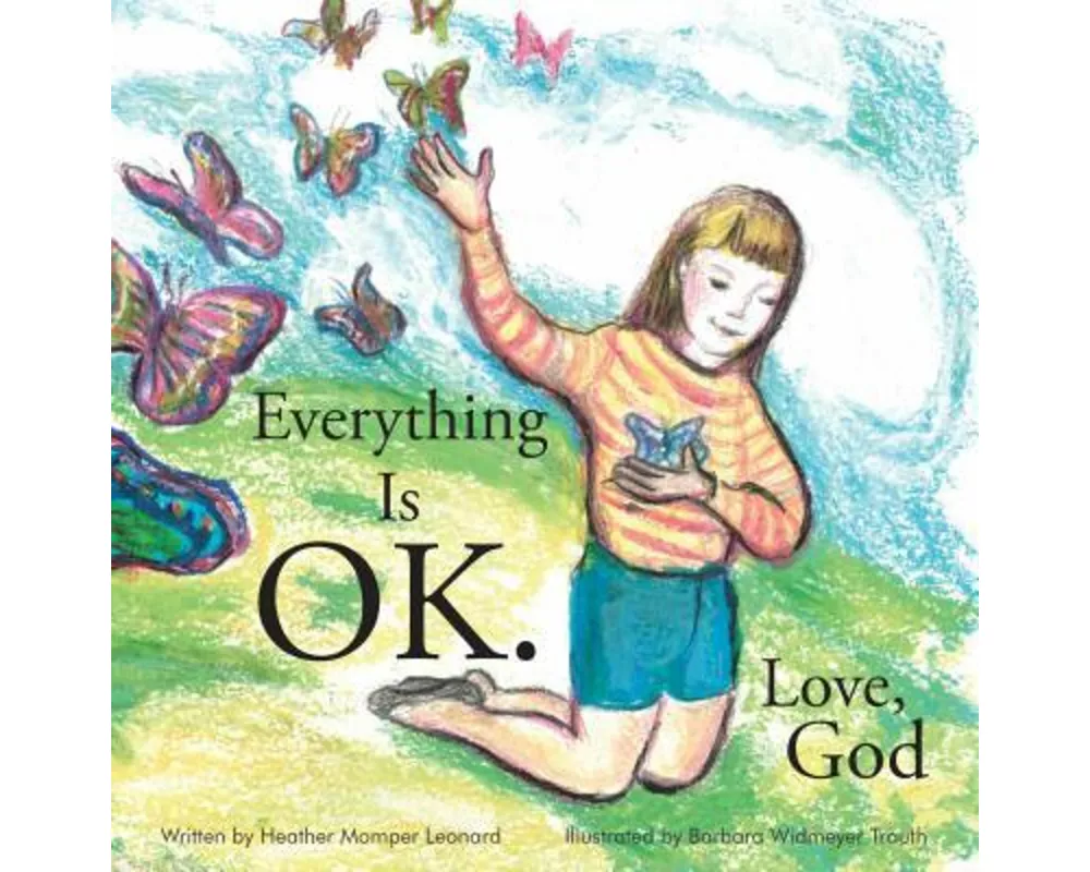 Everything Is Ok. Love, God
