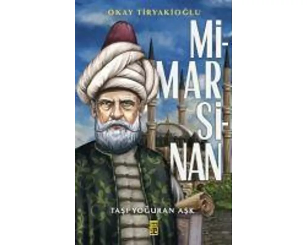 Mimar Sinan - Tasi Yoguran Ask