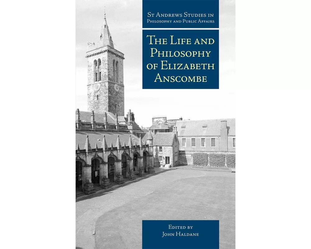 Life and Philosophy of Elizabeth Anscombe