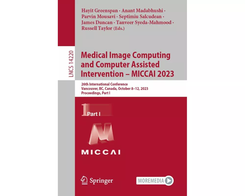 Medical Image Computing and Computer Assisted Intervention - MICCAI 2023