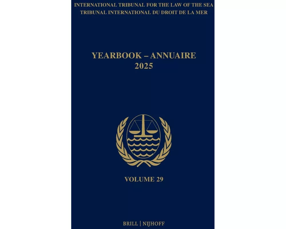 Yearbook International Tribunal for the Law of the Sea / Annuaire Tribunal International Du Droit de la Mer, Volume 29 (2025)