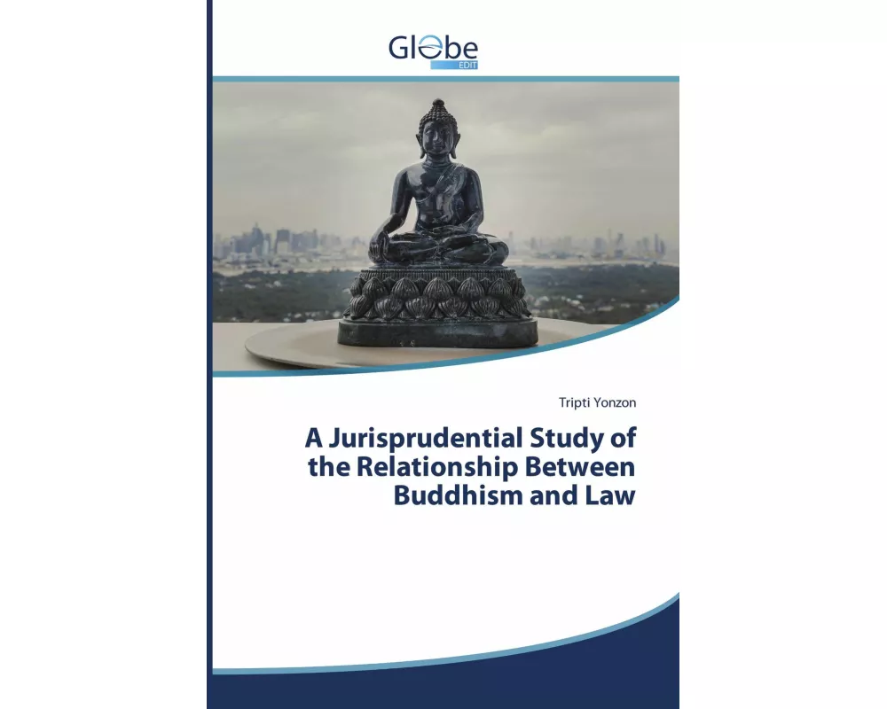 A Jurisprudential Study of the Relationship Between Buddhism and Law