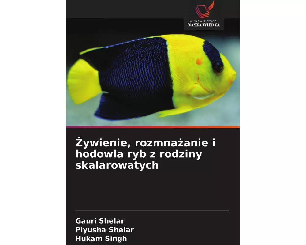 ¿ywienie, rozmna¿anie i hodowla ryb z rodziny skalarowatych