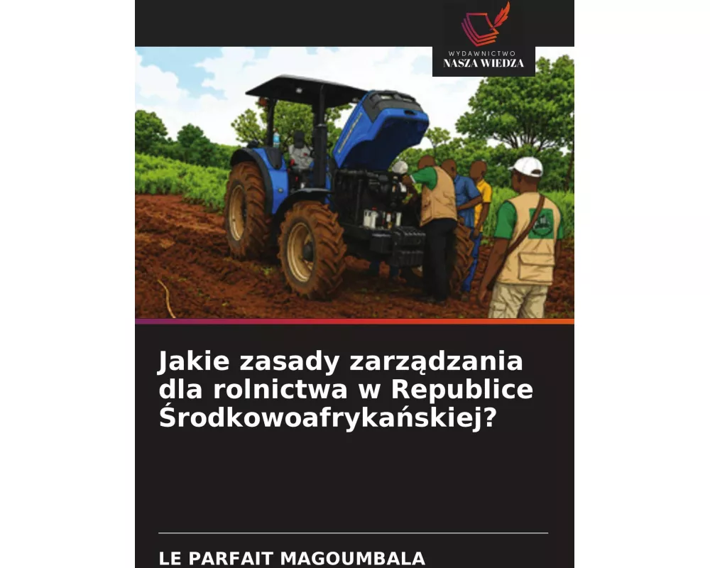 Jakie zasady zarz¿dzania dla rolnictwa w Republice ¿rodkowoafryka¿skiej?
