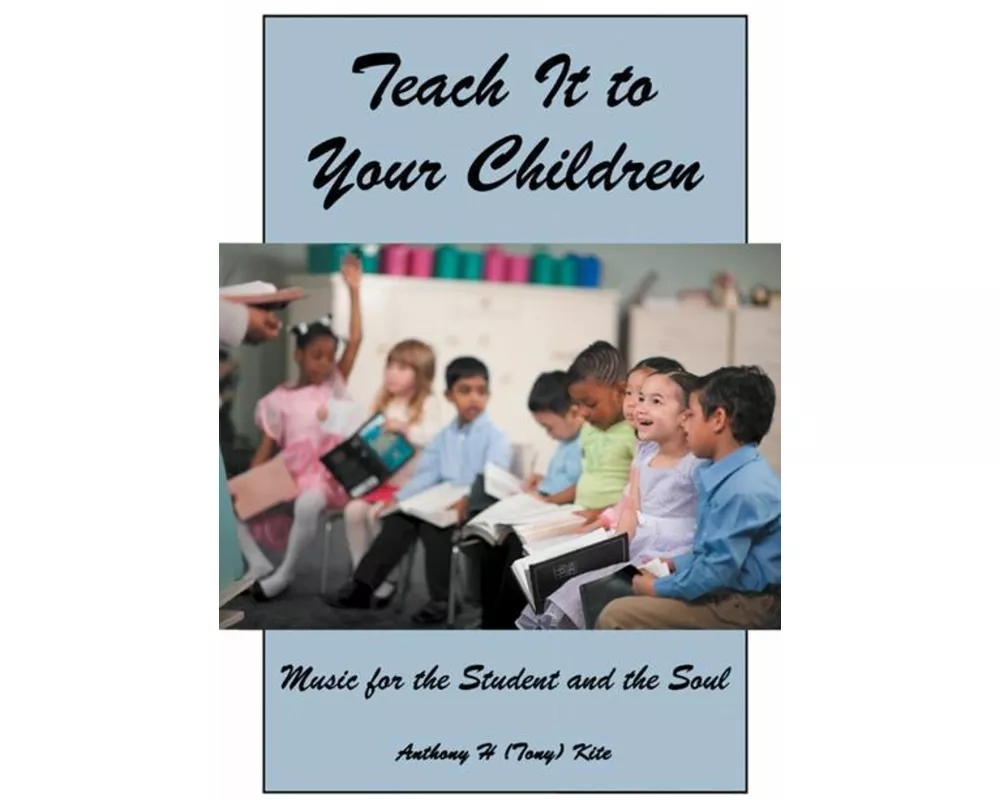 Teach It to Your Children: Music for the Student and the Soul