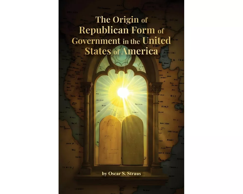 The Origin of Republican Form of Government in the United States of America