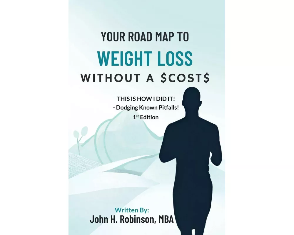 Your Road Map To Weight Loss Without A $Cost$