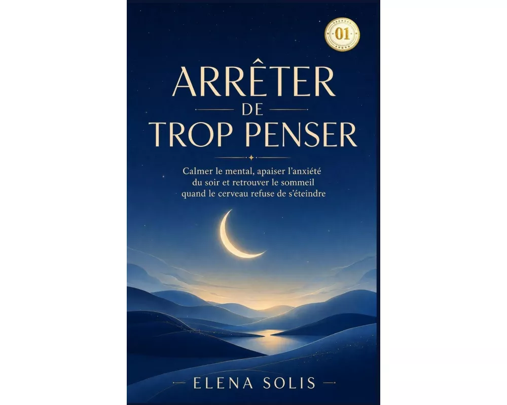 Arrêter de trop penser - 01