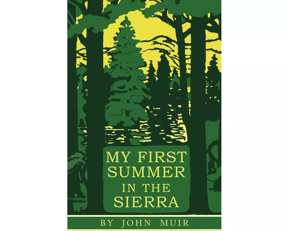 My First Summer in the Sierra
