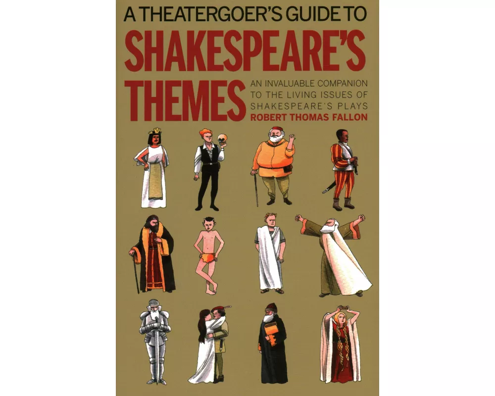 A Theatergoer's Guide to Shakespeare's Themes