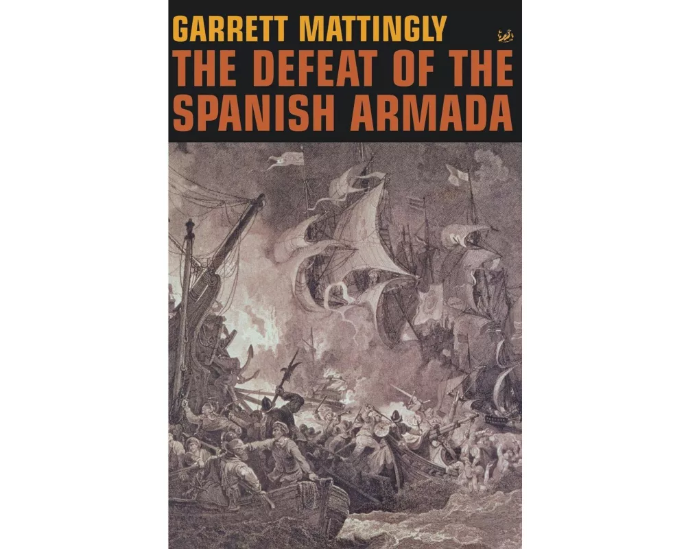 The Defeat Of The Spanish Armada