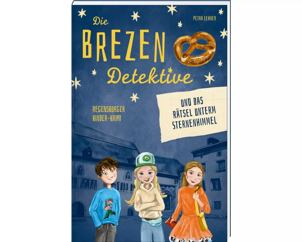 Die Brezen-Detektive und das Rätsel unterm Sternenhimmel