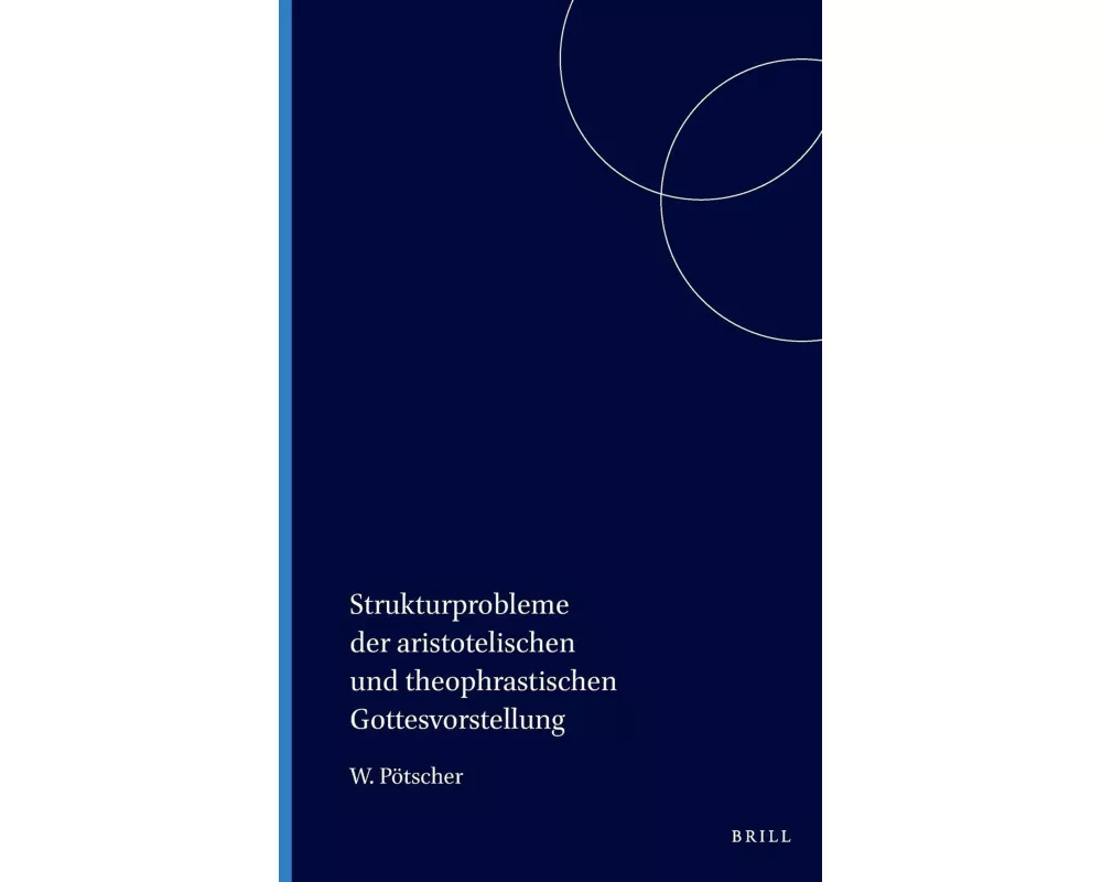 Strukturprobleme der aristotelischen und theophrastischen Gottesvorstellung