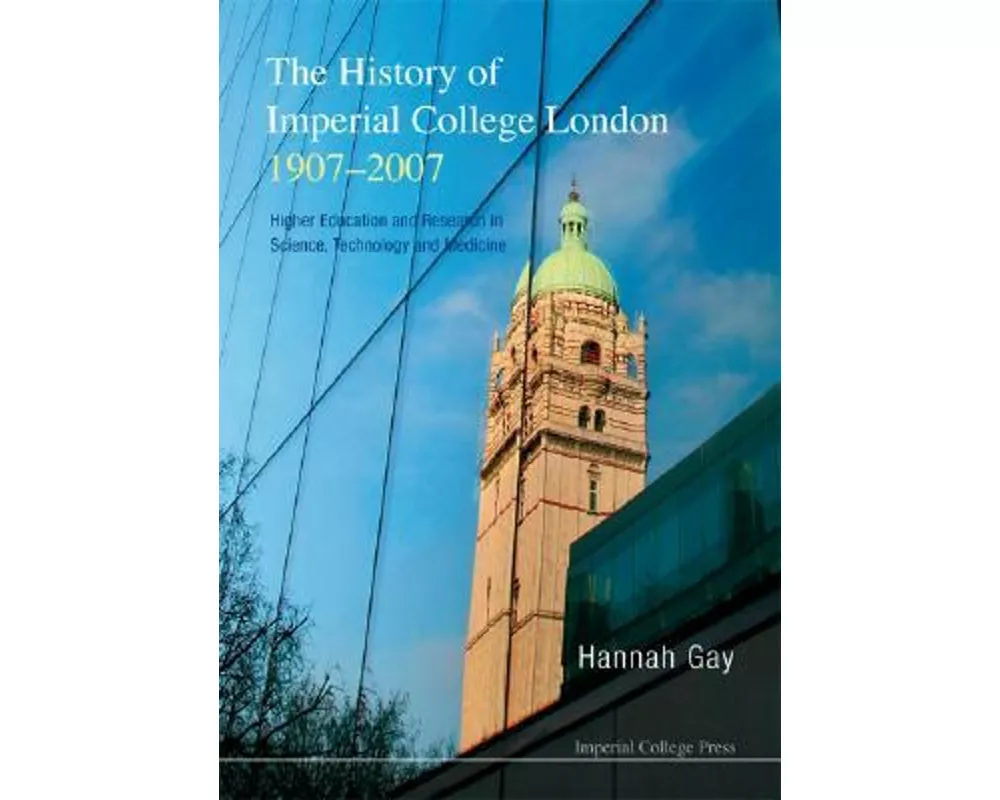 History Of Imperial College, 1907-2007