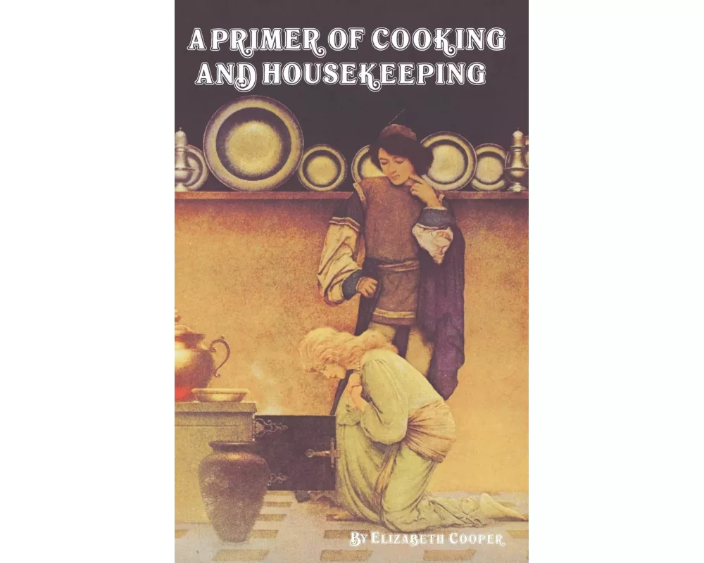 A Primer of Cooking and Housekeeping