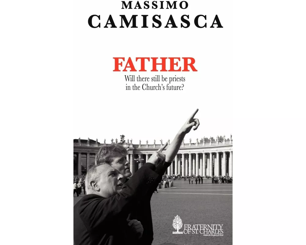 Father. Will There Still Be Priests in the Church's Future?