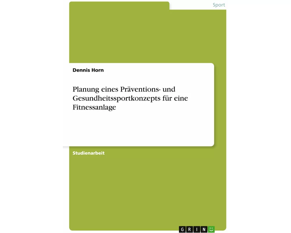 Planung eines Präventions- und Gesundheitssportkonzepts für eine Fitnessanlage