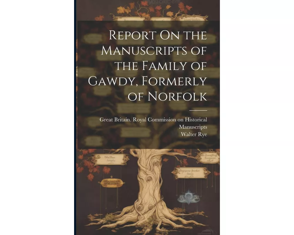 Report On the Manuscripts of the Family of Gawdy, Formerly of Norfolk