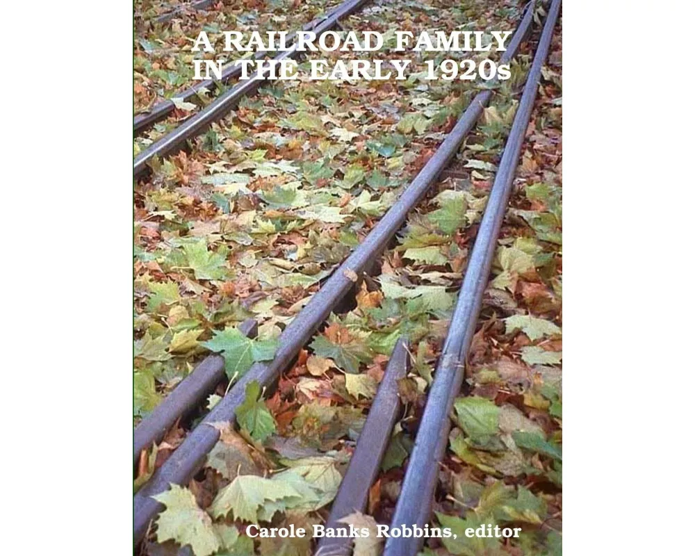 A Railroad Family in the Early 1920s