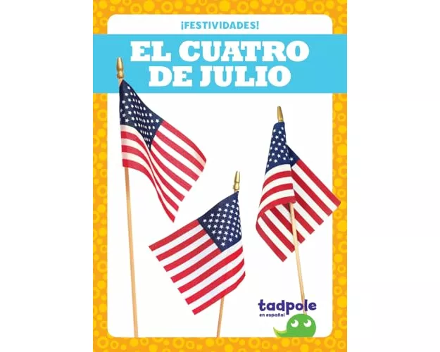 El Cuatro de Julio (Fourth of July)