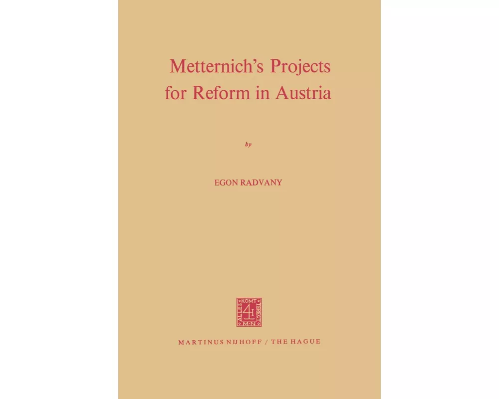 Metternich's Projects for Reform in Austria