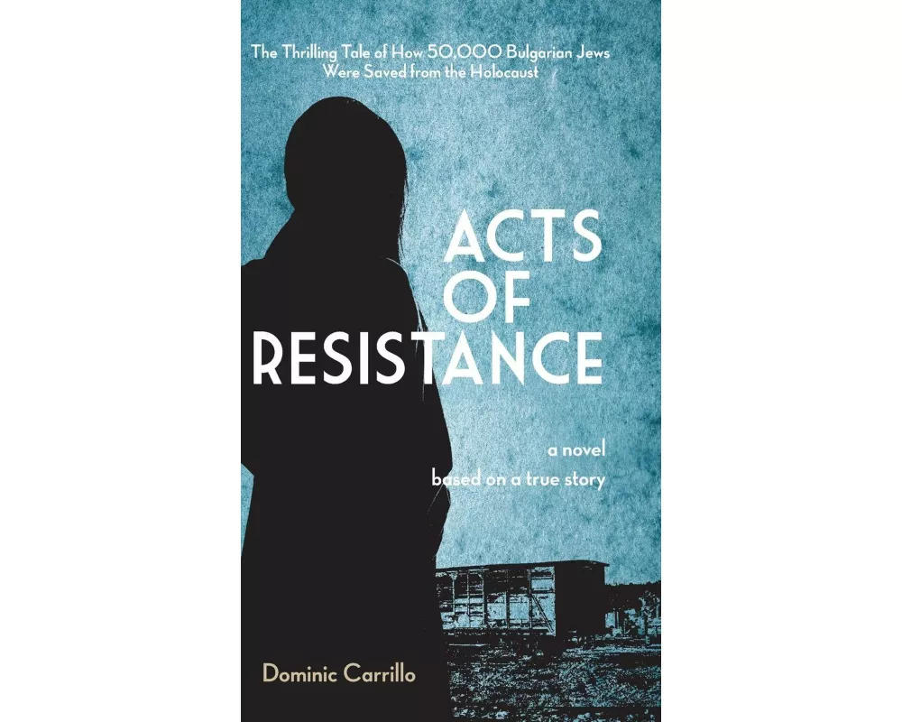 Acts of Resistance: A Novel