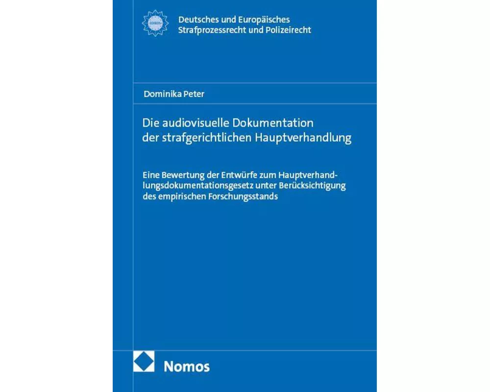 Die audiovisuelle Dokumentation der strafgerichtlichen Hauptverhandlung