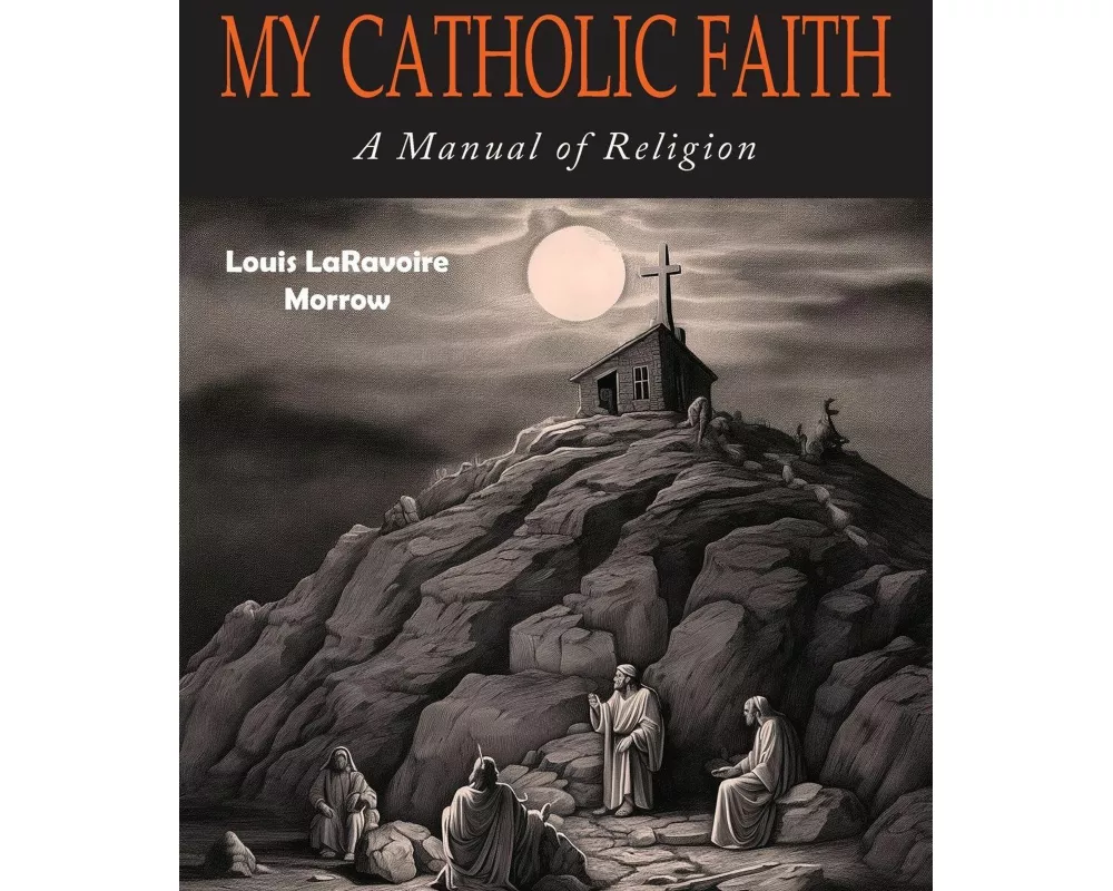 My Catholic Faith
