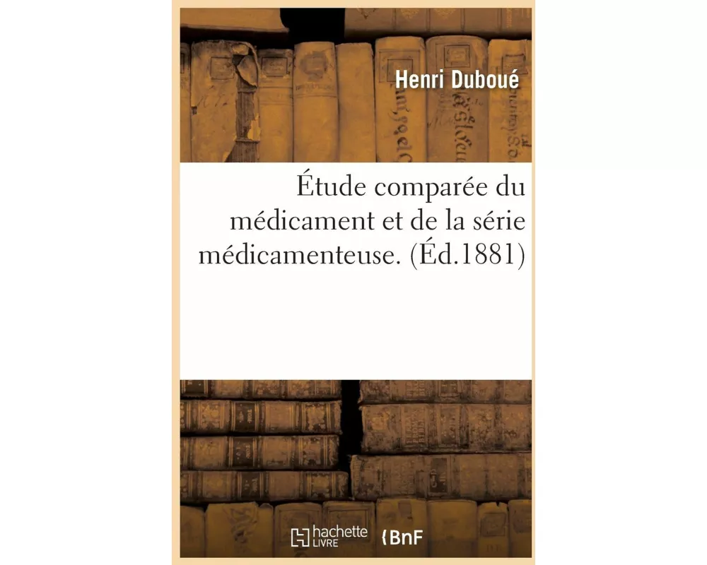 Étude Comparée Du Médicament Et de la Série Médicamenteuse