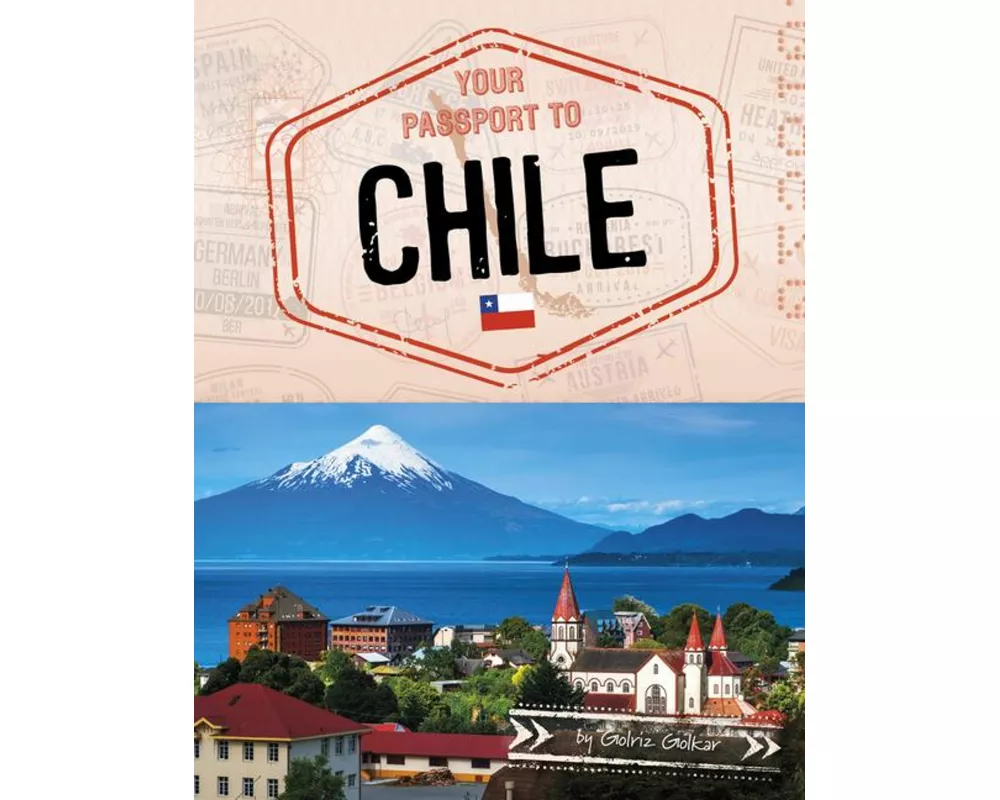 Your Passport to Chile