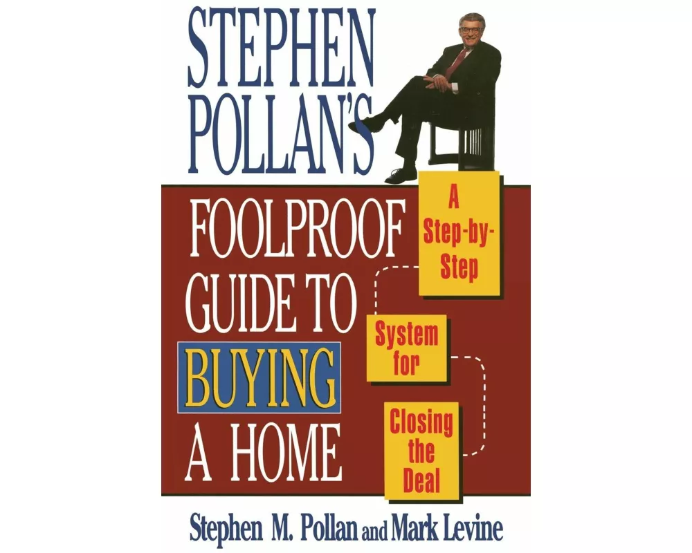 Stephen Pollans Foolproof Guide to Buying a Home